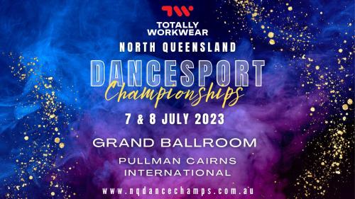 2023 Totally Workwear North Queensland DanceSport Championships