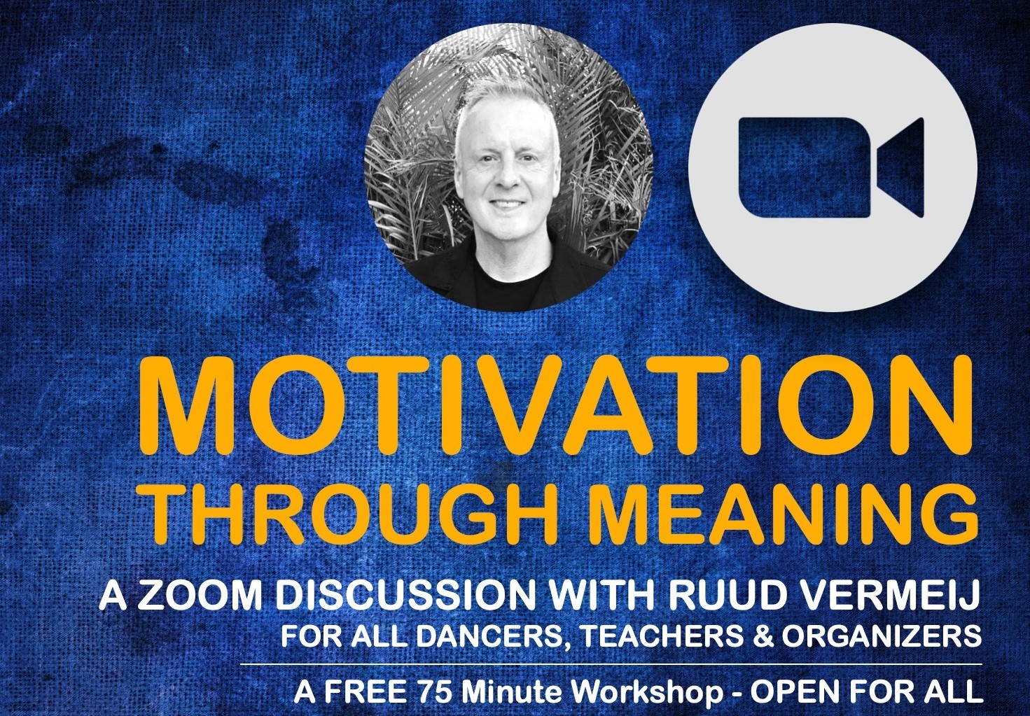 Motivation Through Meaning - A Zoom Discussion with Ruud Vermeij